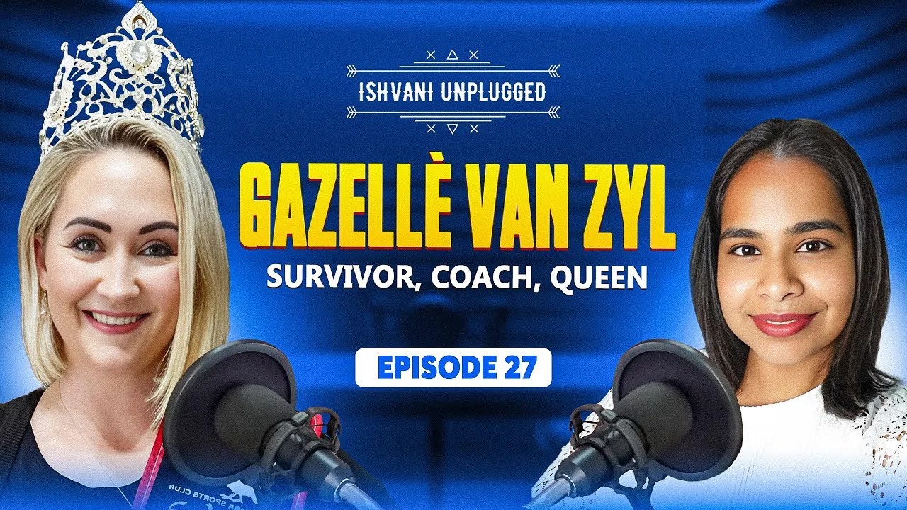 Ep 27 | Her Story Will Inspire You - The Gazellè van Zyl Interview