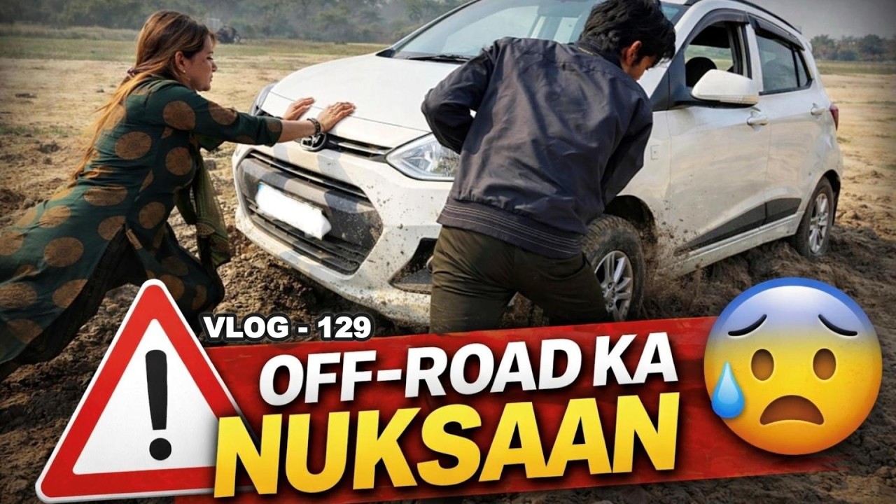 Off-Roading Ke Chakar Mai Fassi Gaadi😰Aur Lagi Chot. | Daily Vlog 129 | @SamChauhanvlogs