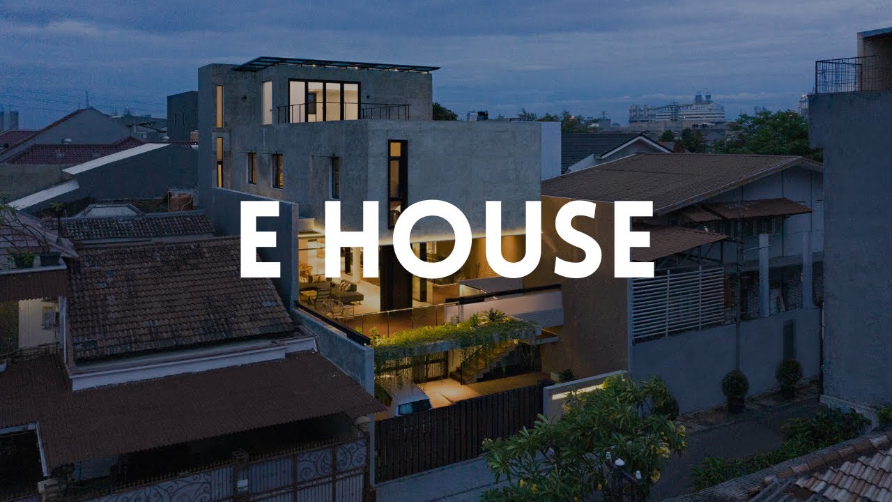 E HOUSE | ECOFRIENDLY, ECCENTRIC & ELEVATE