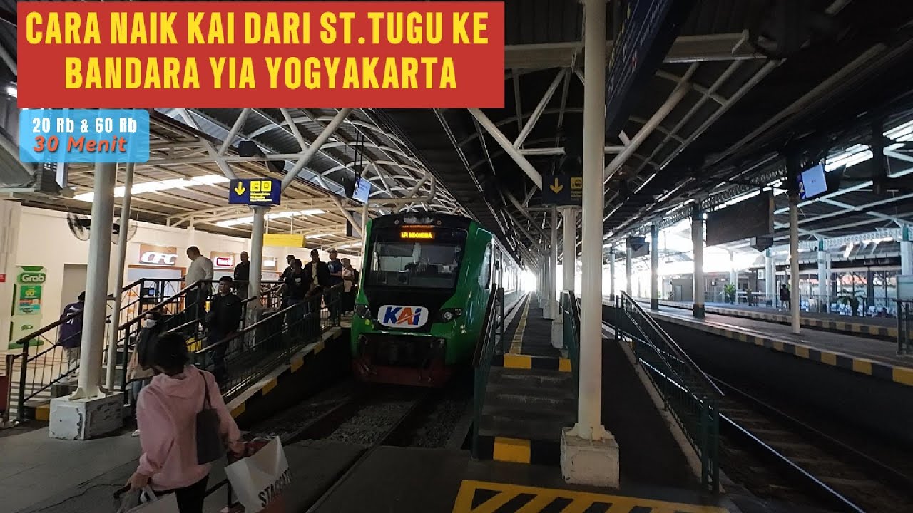 CARA NAIK KAI DARI STASIUN TUGU KE BANDARA YIA KULON PROGO