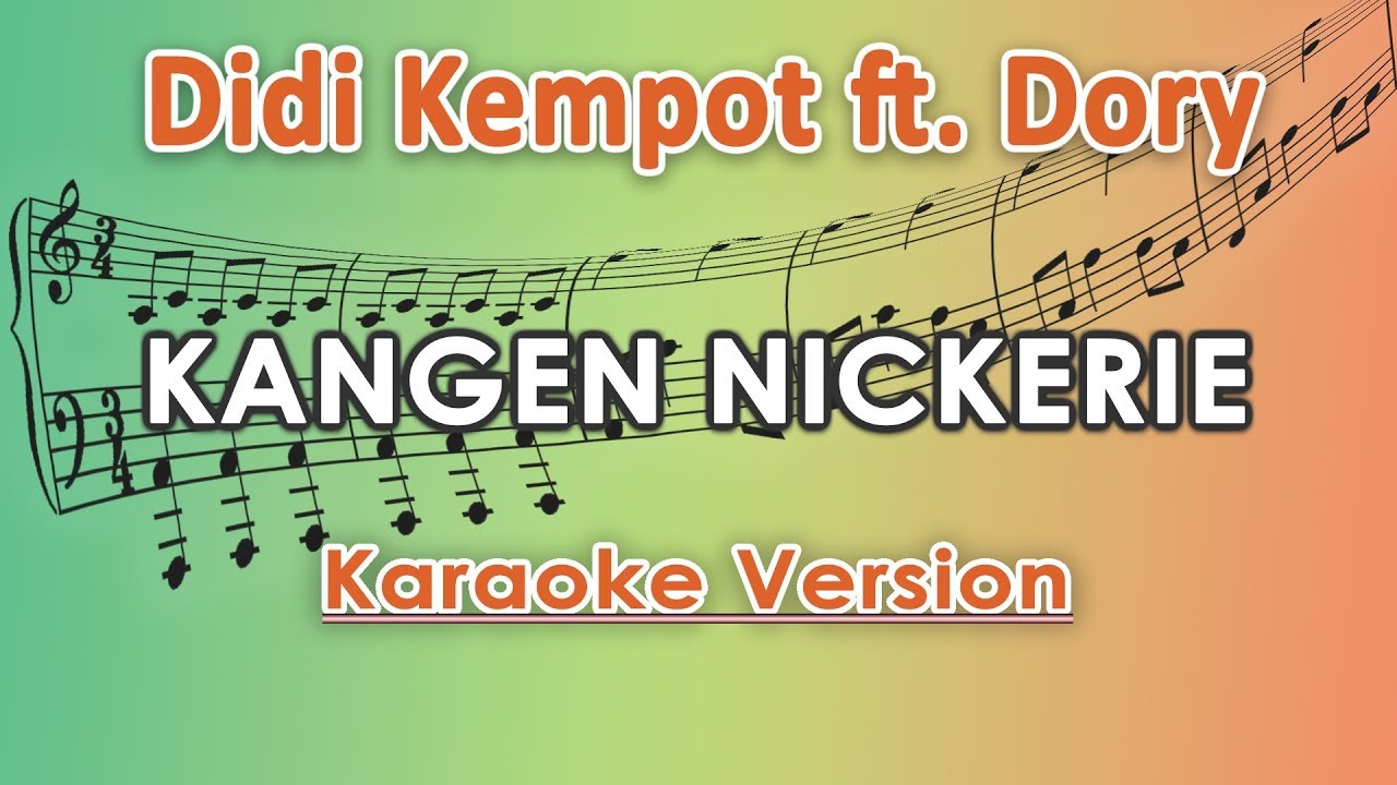 Didi Kempot ft. Dory - Kangen Nickerie (Karaoke Lirik Tanpa Vokal) by regis