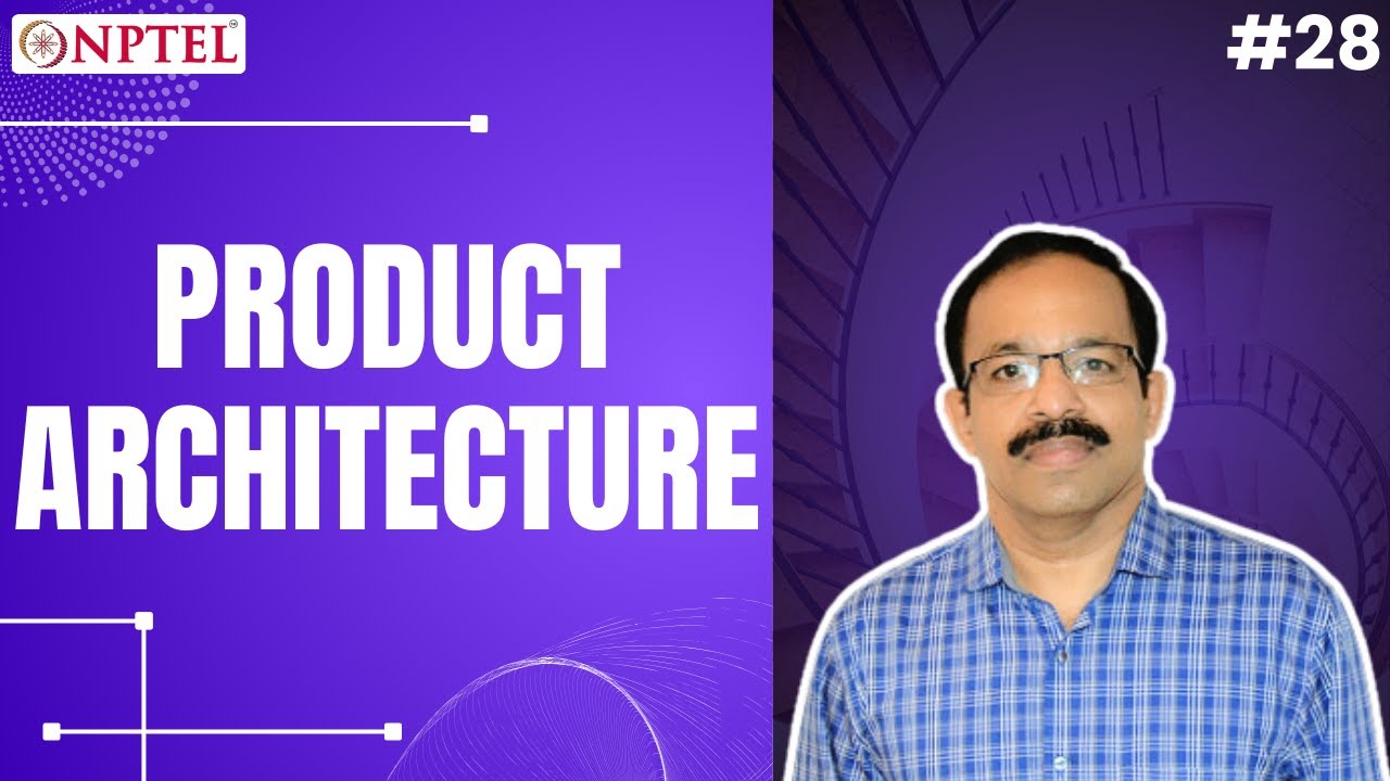 #28 Product Architecture | Functional and Conceptual Design