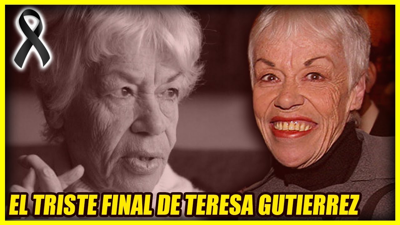 LA VIDA Y EL TRISTE FINAL DE TERESA GUTIERREZ | la mamá de Miguel Varoni