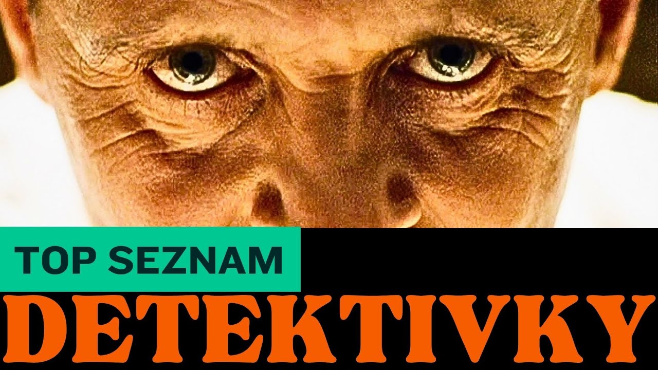 TOP DETEKTIVN&Iacute; FILMY /SEZNAM (možn&aacute;) NEJLEP&Scaron;&Iacute; FILMY v cel&yacute;m vesm&iacute;ru (to asi ne, ale jsou fakt dobr&yacute;)