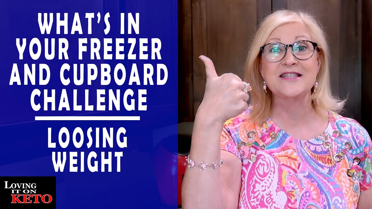 WHAT'S IN YOUR FREEZER AND CUPBOARD CHALLENGE /  # WEIGHT LOSS / # KETO DIET /