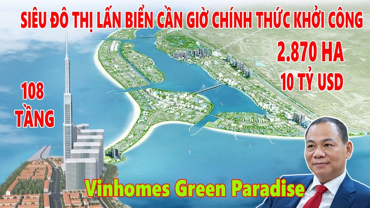 SI&Ecirc;U Đ&Ocirc; THỊ LẤN BIỂN CẦN GIỜ CH&Iacute;NH THỨC KHỞI C&Ocirc;NG | VINHOMES GREEN PARADISE CẦN GIỜ