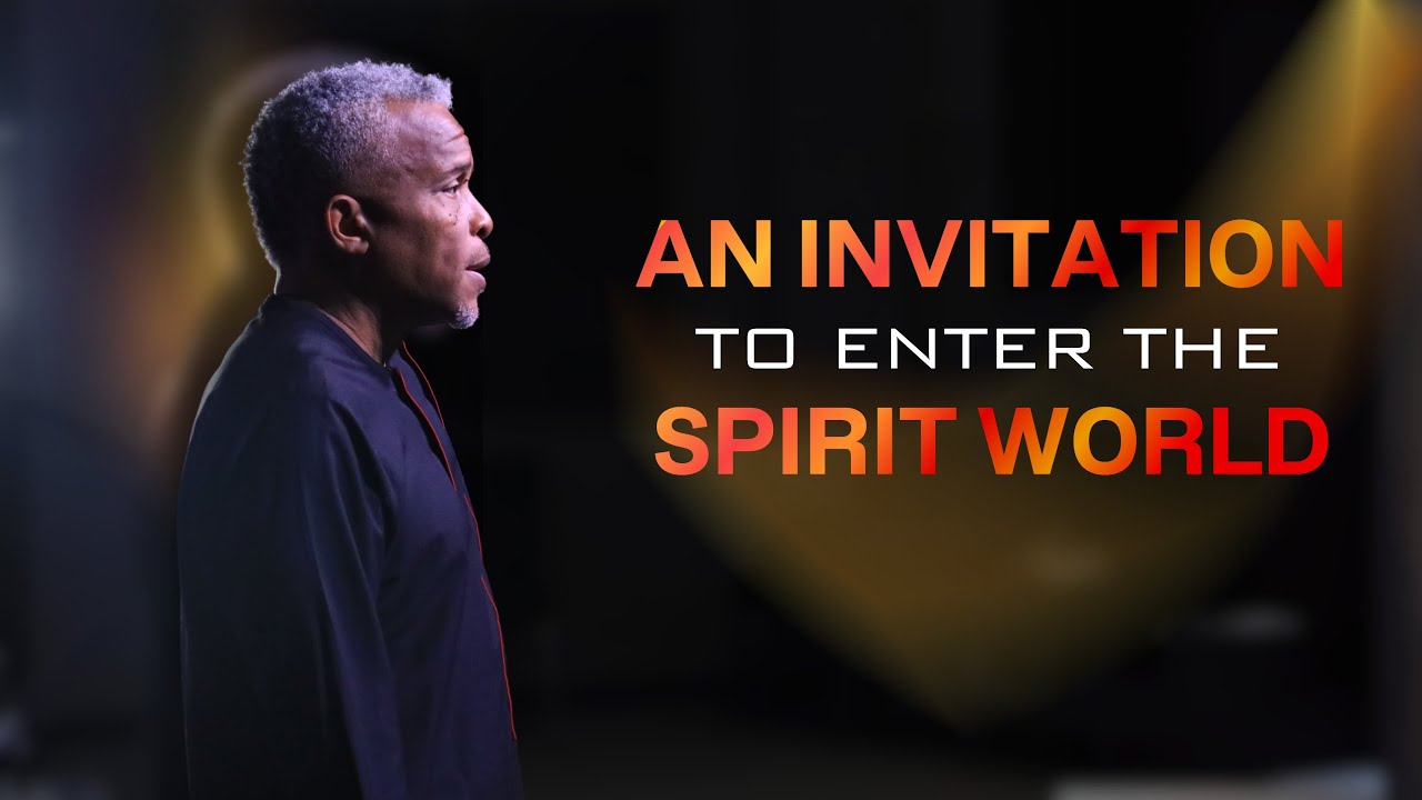 An Invitation to Enter the Spirit World