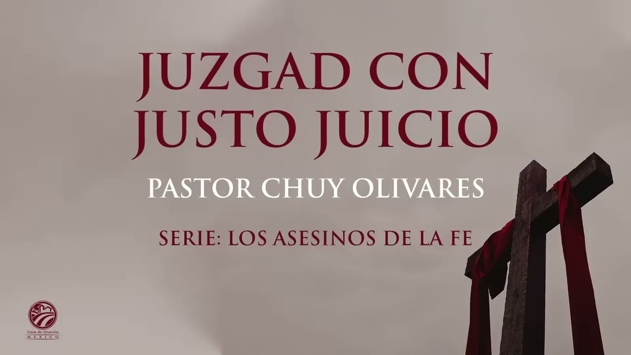 Chuy Olivares - Juzgad con justo juicio