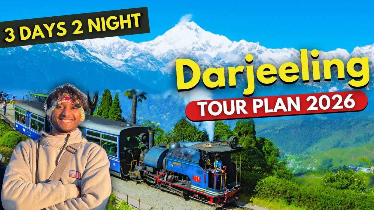 Darjeeling Tour Guide 2026 | Darjeeling Tourist Places | Darjeeling Tour Budget | 2 Day Itinerary