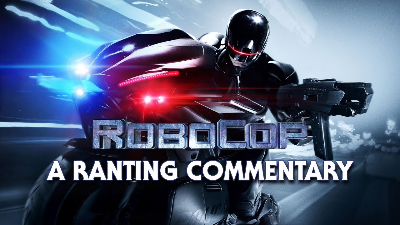 RoboCop(2014) | A RANTING COMMENTARY
