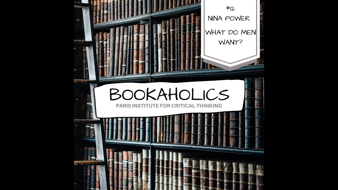 Bookaholics #12: Nina Power, What Do Men Want?