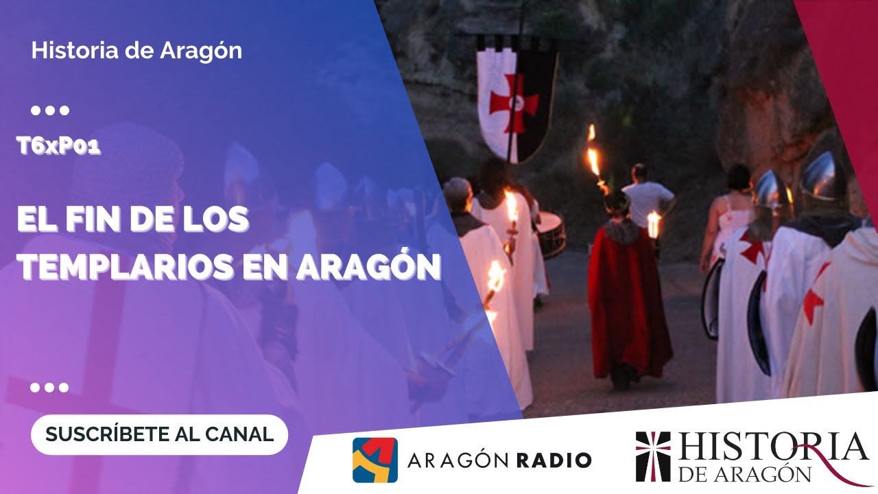 Historia de Aragón T06xP01 | El fin de los templarios en Aragón