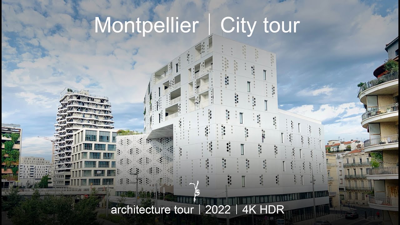 Montpellier walking tour video 4K HDR in 2022 | modern architecture tour | a city tour video