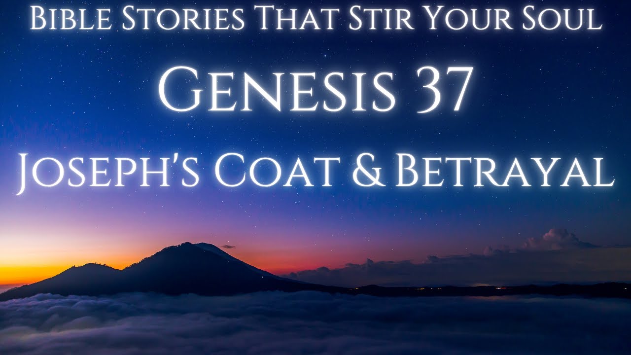 Genesis 37 Explained: Joseph's Coat & Betrayal