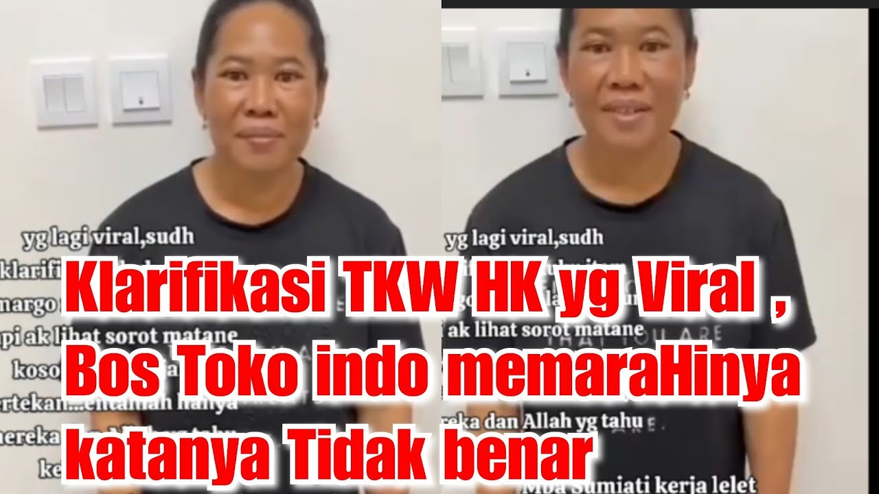 Klarifikasi TKW HK yang Sempat Viral, Bos toko indo memaraHinya kini sudah pulang ke tanah Air