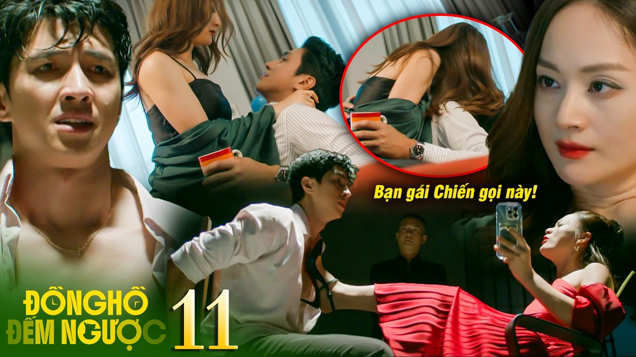 ĐỒNG HỒ ĐẾM NGƯỢC tập 11 | Chiến hốt hoảng khi phú bà muốn xử lý cả Minh Anh vì căm phẫn sự phản bội
