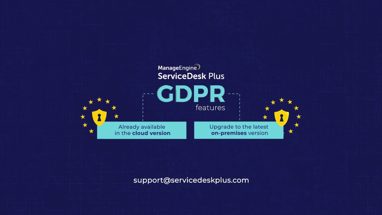 Provisions in ServiceDesk Plus to help you prepare for GDPR compliance