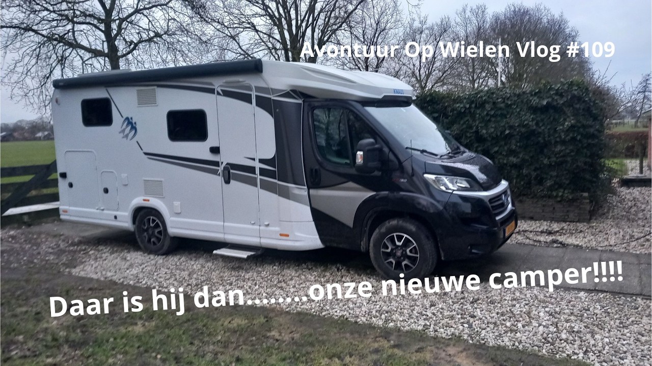 Avontuur Op Wielen Vlog #109 Daar is hij dan      onze nieuwe camper !!!!