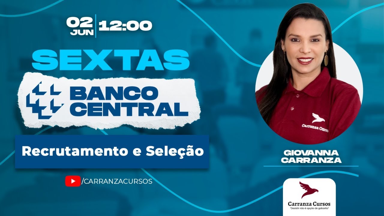 BANCO CENTRAL - Recrutamento e Seleção - Giovanna Carranza