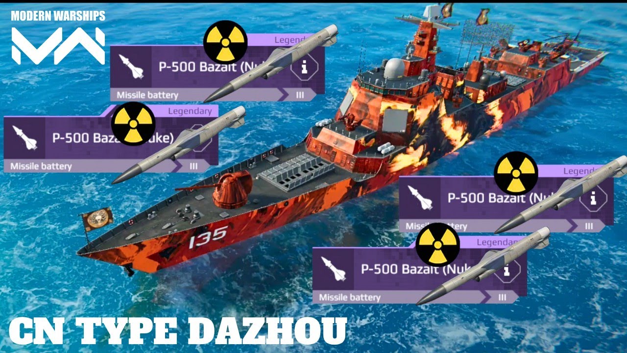 CN TYPE DAZHOU - With 4x P-500 Bazalt Nuclear ☢️ missile Full gameplay 🔥#modernwarships