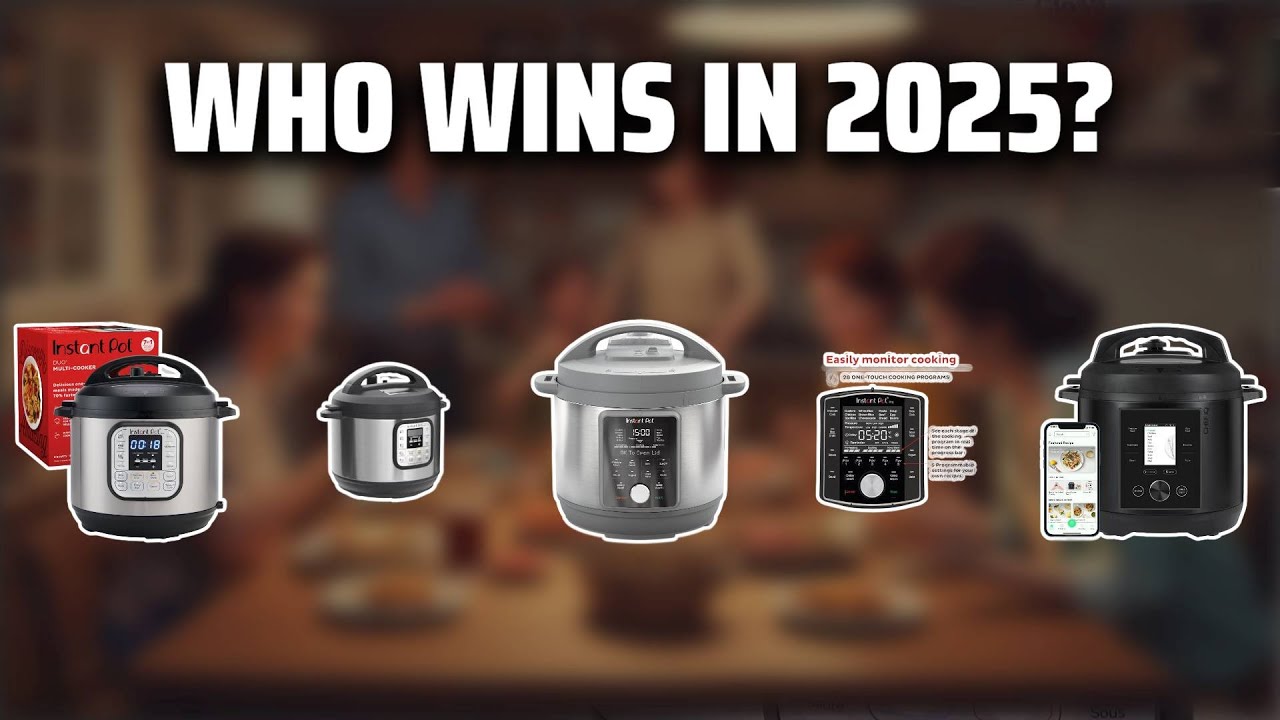 The Top 5 Best Instant Pot in 2025 - Must Watch Before Buying!