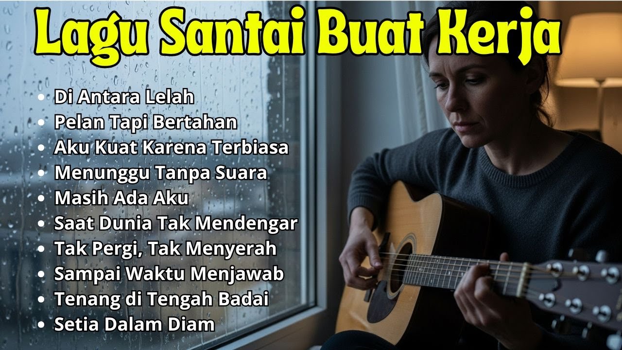 Putar Lagu Ini Saat Kerja Biar Lebih Tenang | Lagu Santai Buat Kerja Slow Rock Indonesia