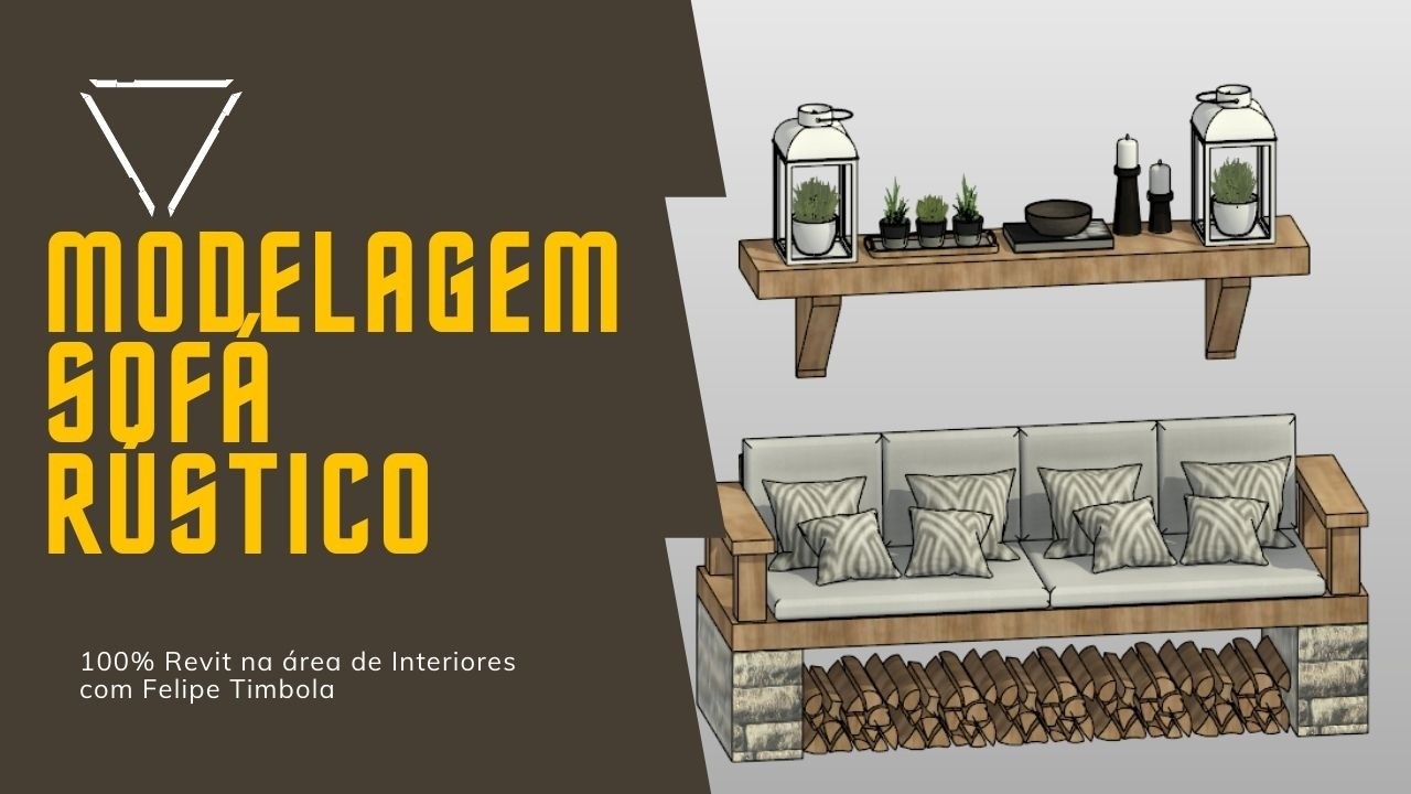 100% Revit na área de Interiores - Modelagem de Famílias - Sofá Rústico
