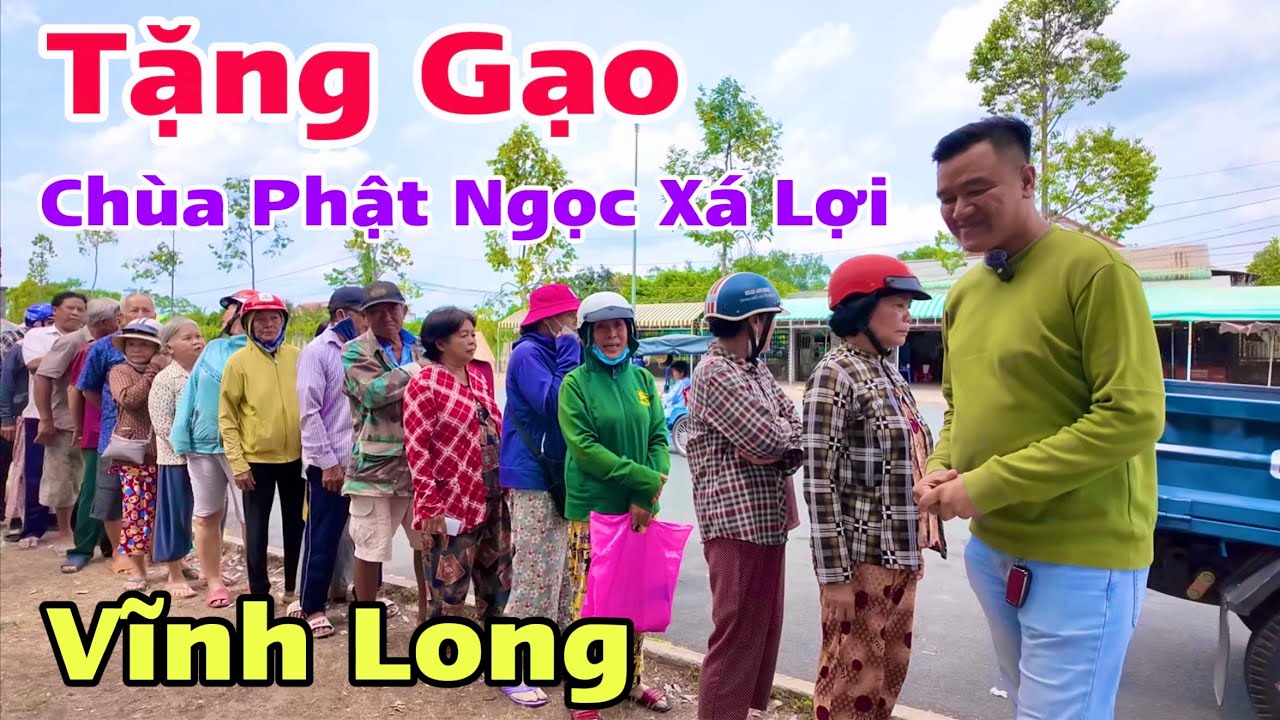 Tặng 289 Túi Gạo Thơm Lài Đến Người Khó Khăn Tại Chùa Phật Ngọc Xá Lợi Vĩnh Long | Khương Nhựt Minh