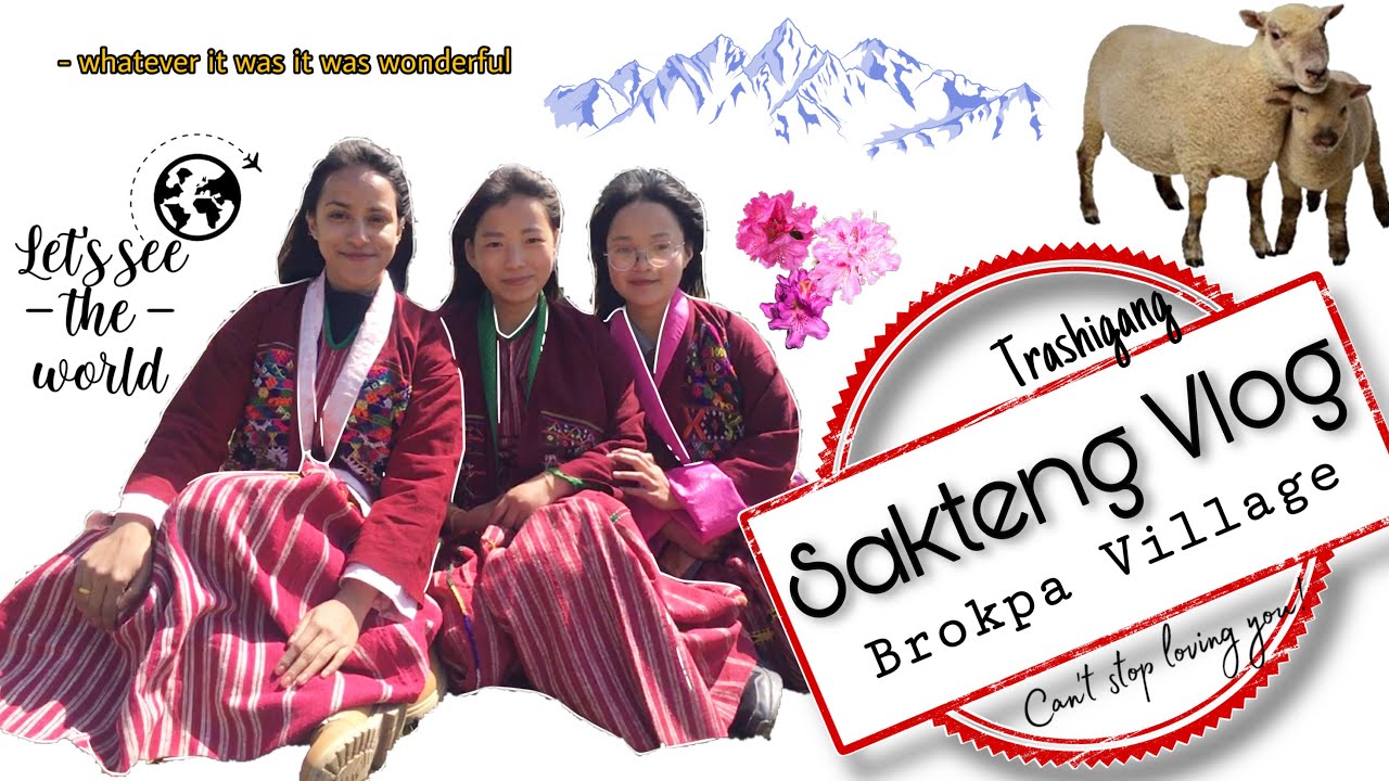 Sakteng Vlog, Brokpa Village | A Must Visit place in Bhutan | Highlands | Bhutanese Vlogger