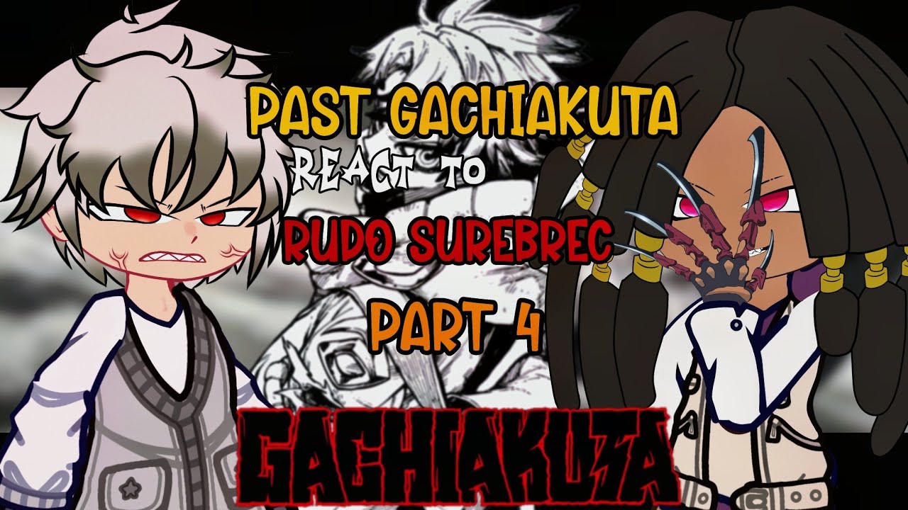 Past Gachiakuta react to Rudo Surebrec Future ☂︎ || MANGA SPOLEIRS || 🪬✂️|| Part 4 || Gachiakuta
