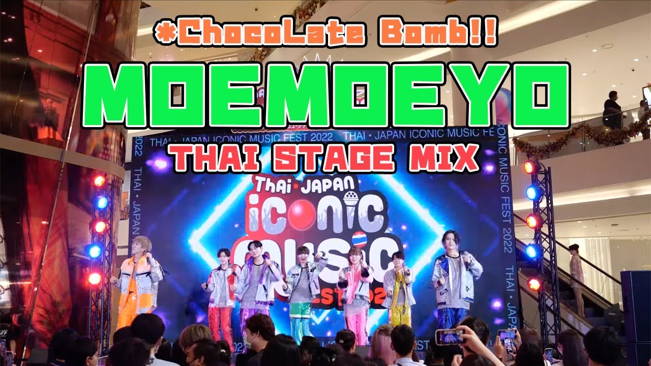 *ChocoLate Bomb!! - MOEMOEYO (THAI STAGE MIX)