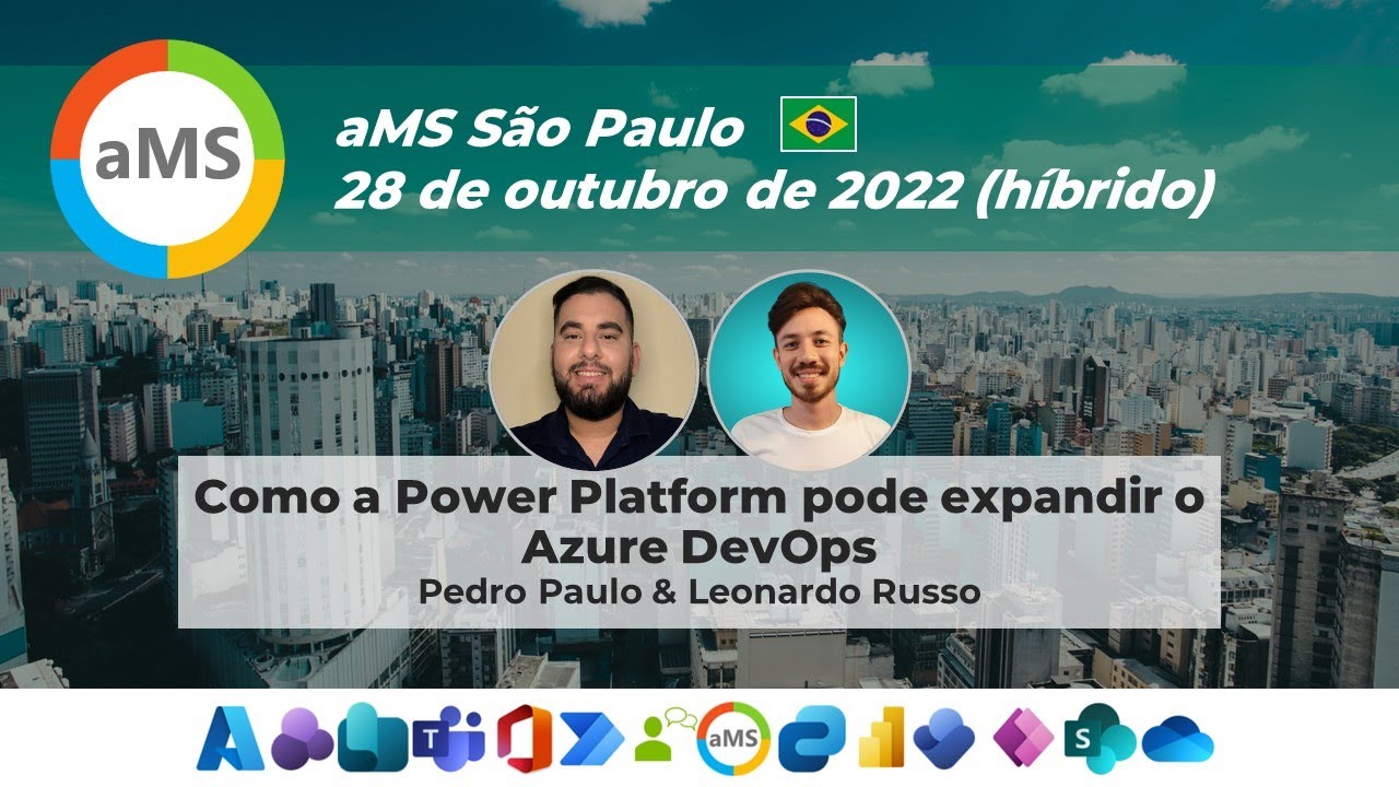 [ PALESTRA ] Como a Power Platform pode expandir o Azure DevOps - aMS São Paulo 2ª Edição