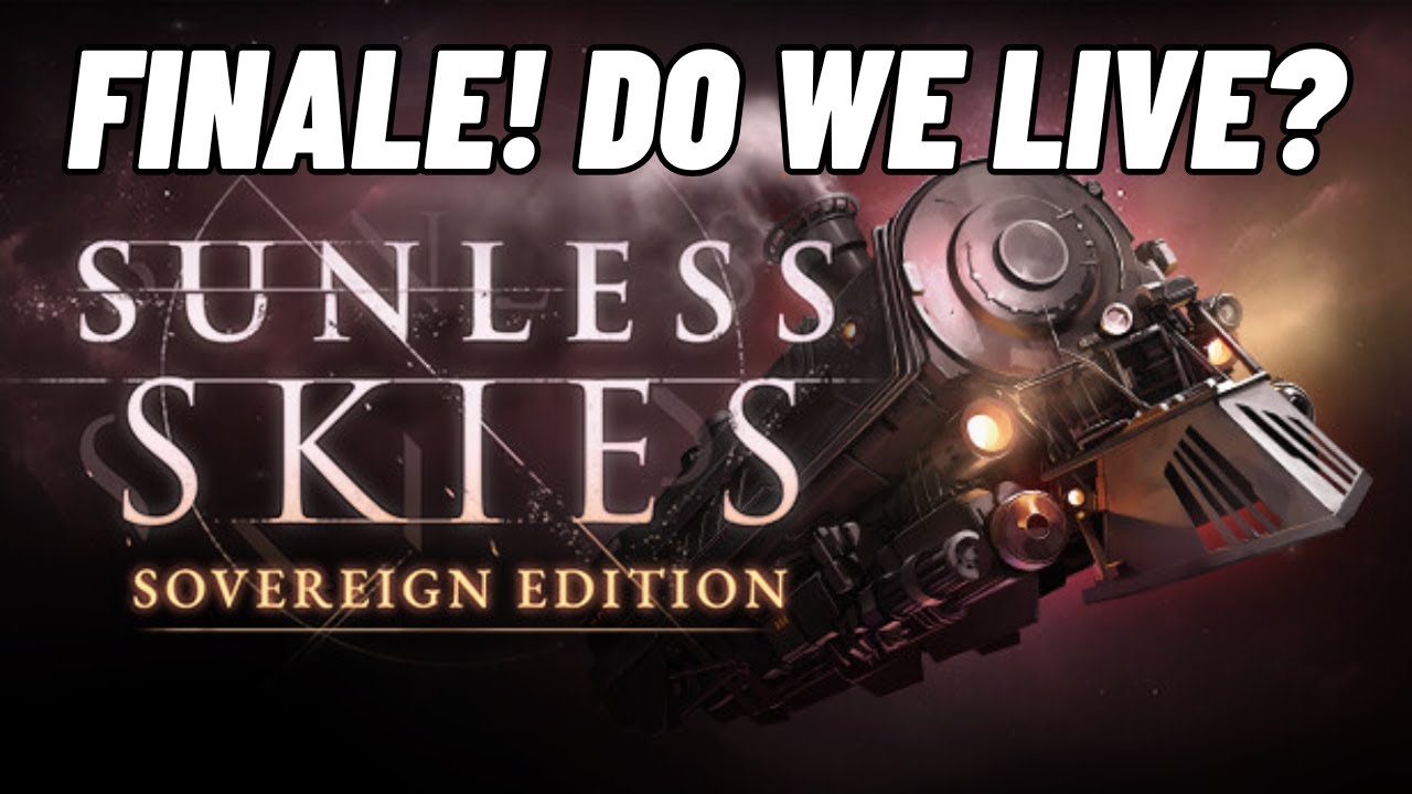 Let's Play Sunless Skies! [77] FINALE