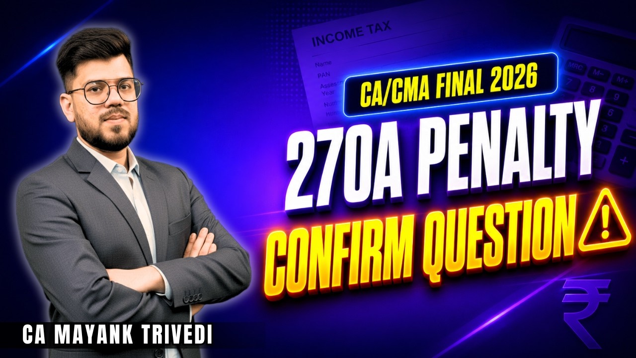 Section 270A Penalty Explained 🔥 | Under Reporting vs Misreporting | CA/CMA Final Direct Tax 2026