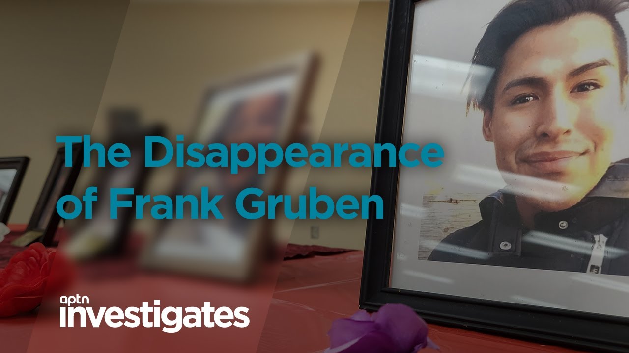 The Disappearance of Frank Gruben | APTN Investigates