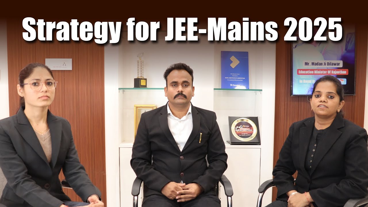 Strategy for JEE-Mains - 2025 |Best NEET JEE Coaching in Udaipur. Top Science School in Udaipur.