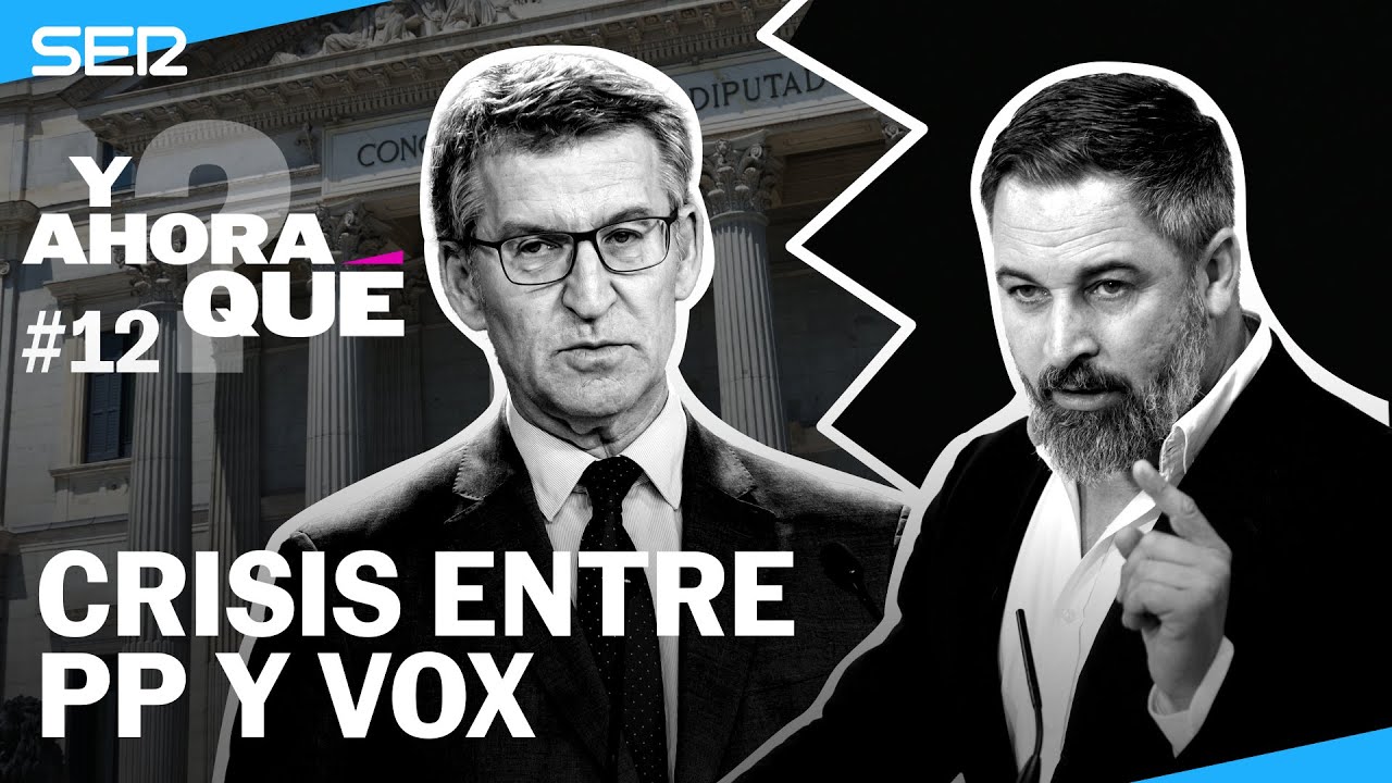 Programa '&iquest;Y ahora qu&eacute;?' #12 | An&aacute;lisis de la crisis entre PP y Vox (11/07/2024)