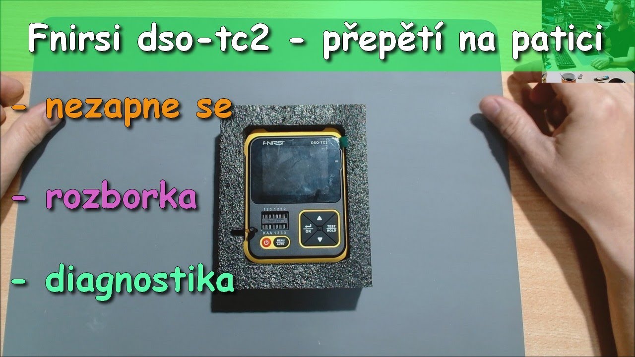Fnirsi DSO-TC2 | Proč se nesmí dostat napětí na patici pro test součástek
