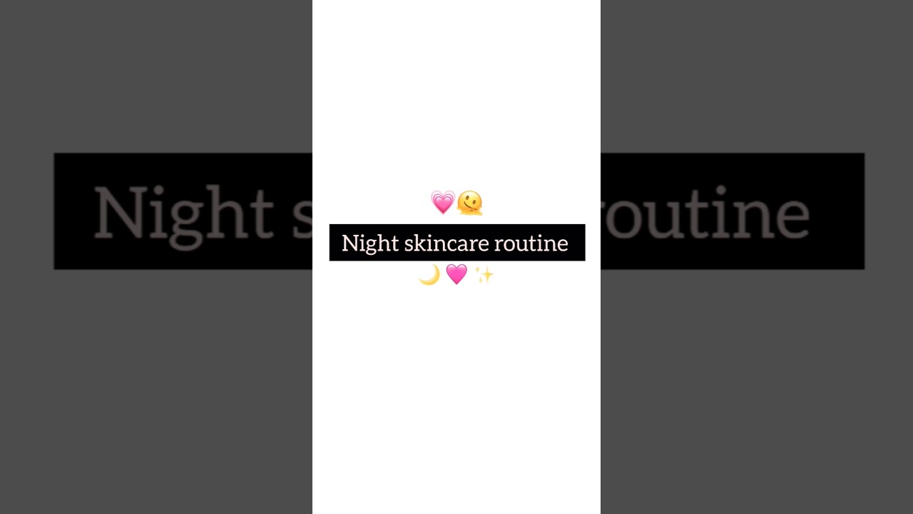 night skin care routine!!❤️💅🏻