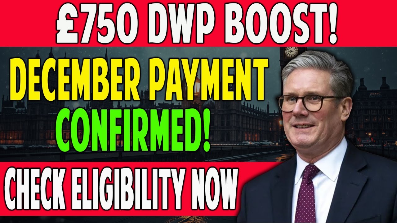 Massive &pound;750 DWP Boost Coming December 2025 | Who Qualifies & How to Claim