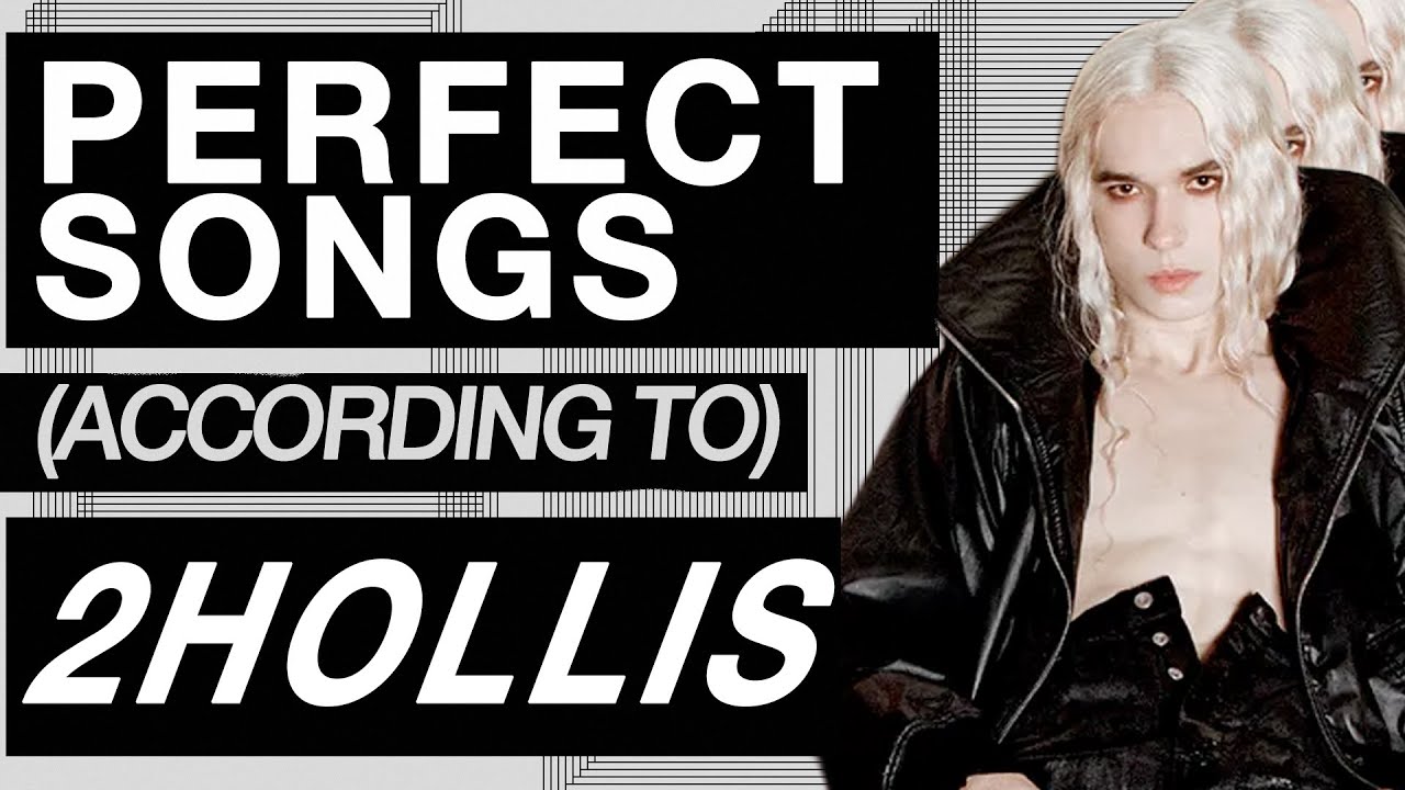2hollis' Perfect Songs