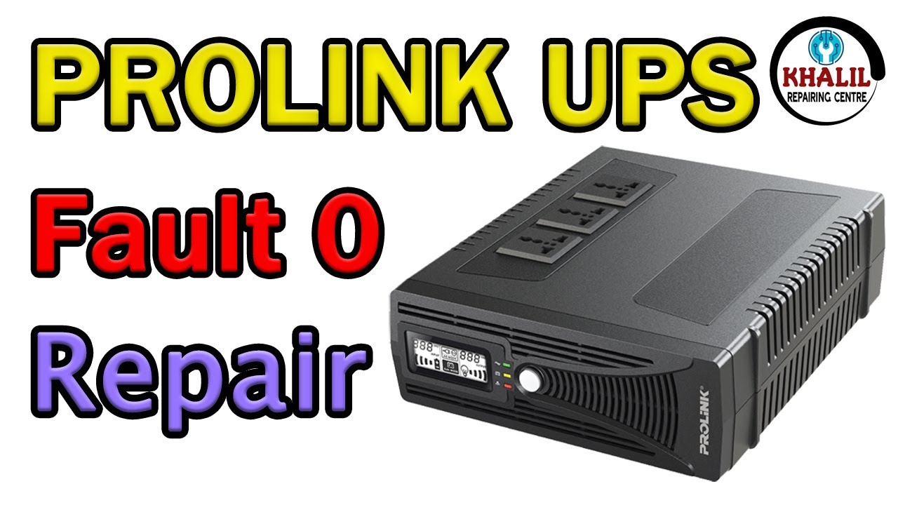 PROLINK UPS 0 Fault Repair | 0 Fault UPS Repairing | Khalil Repairing Centre