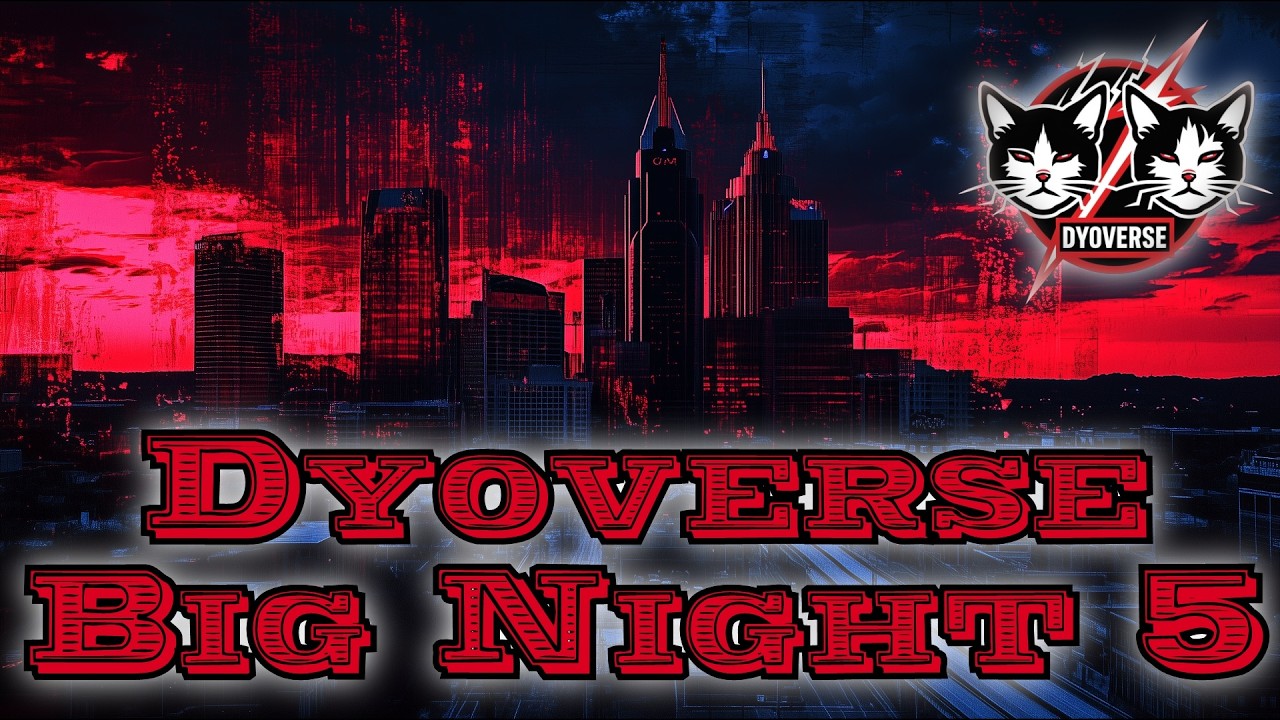 DYOVERSE BIG NIGHT 5 (WWE 2K25)