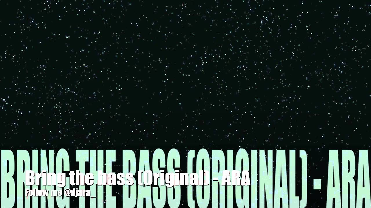 Bring the bass (original) - ARA