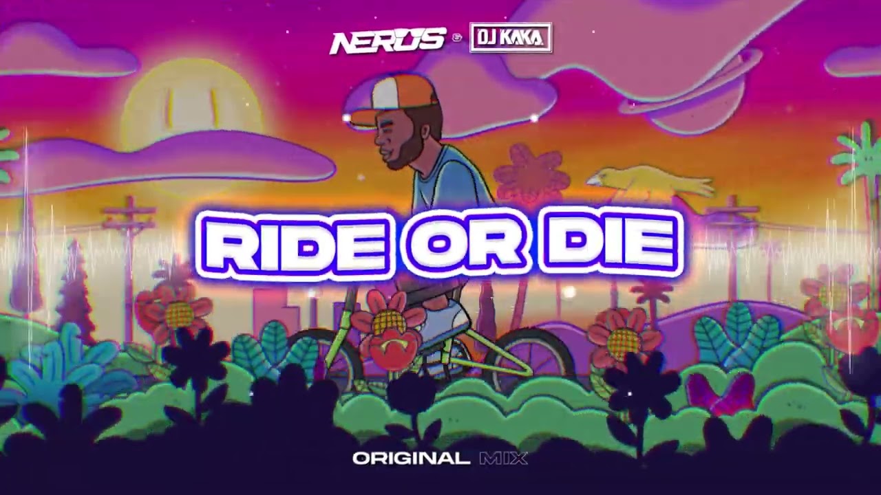 Nerus & DJ KAKA - Ride Or Die (Oriignal Mix)