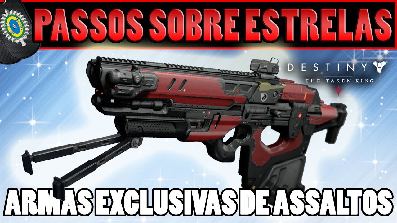 Destiny TTK - Passos Sobre Estrelas! [Armas Exclusivas de Assaltos]