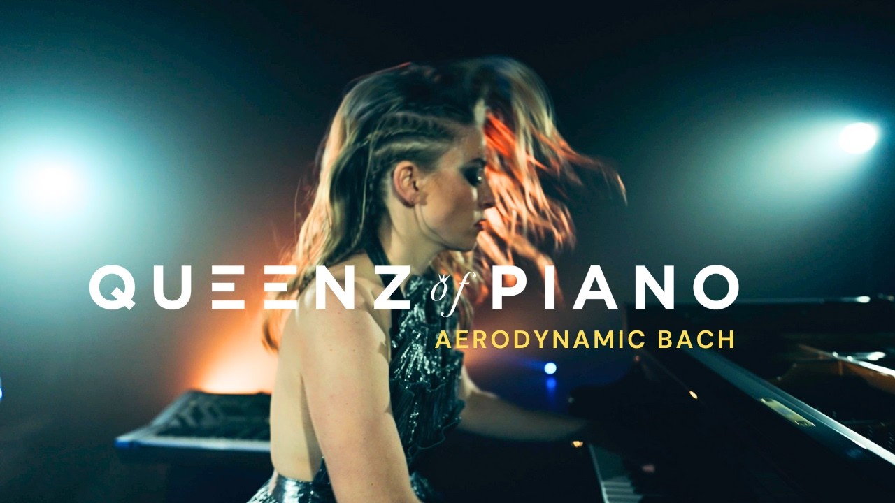 Queenz of Piano - Aerodynamic Bach (Official Music Video)
