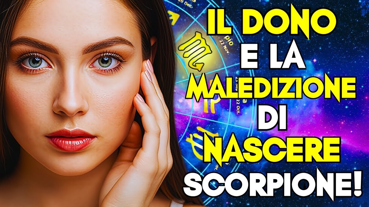 IL DONO E LA MALEDIZIONE DI NASCERE SCORPIONE CHE NON TI HANNO MAI RACCONTATO!