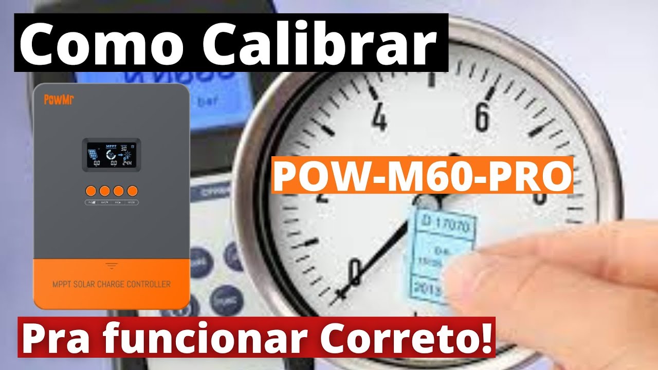 Como Calibrar o Novo PowMr para funcionar corretamente - POW-60M-PRO - Energia Solar Off Grid