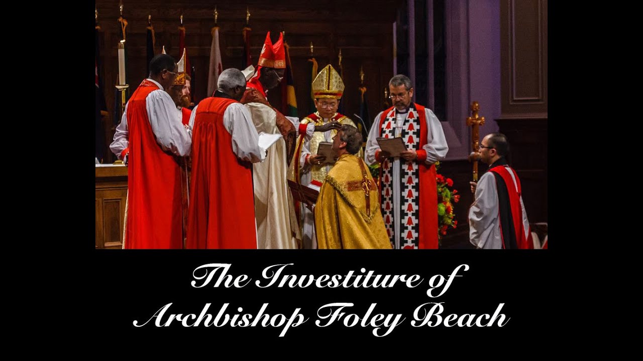 Investiture for The Most Rev. Dr. Foley Beach